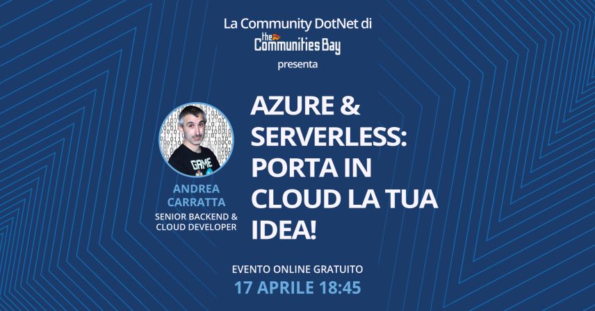 Azure & Serverless: porta in Cloud la tua idea!