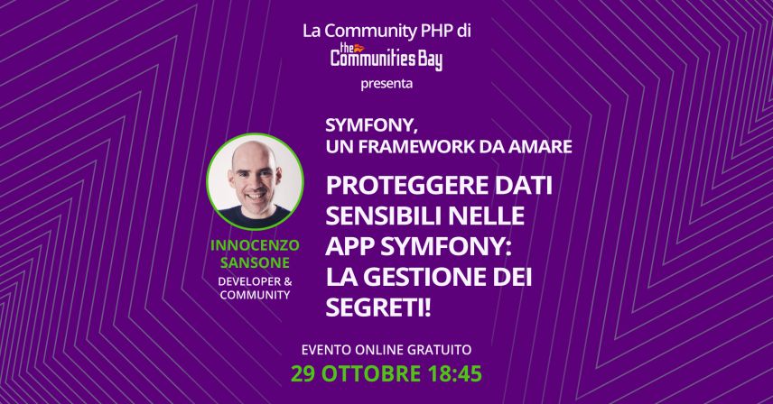 Proteggere dati sensibili nelle App Symfony: la gestione dei Segreti!